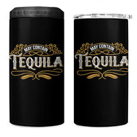 May Contain Tequila 4 in 1 Can Cooler Tumbler Classic Drinking Humor
