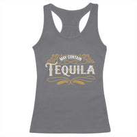 May Contain Tequila Racerback Tank Top Classic Drinking Humor