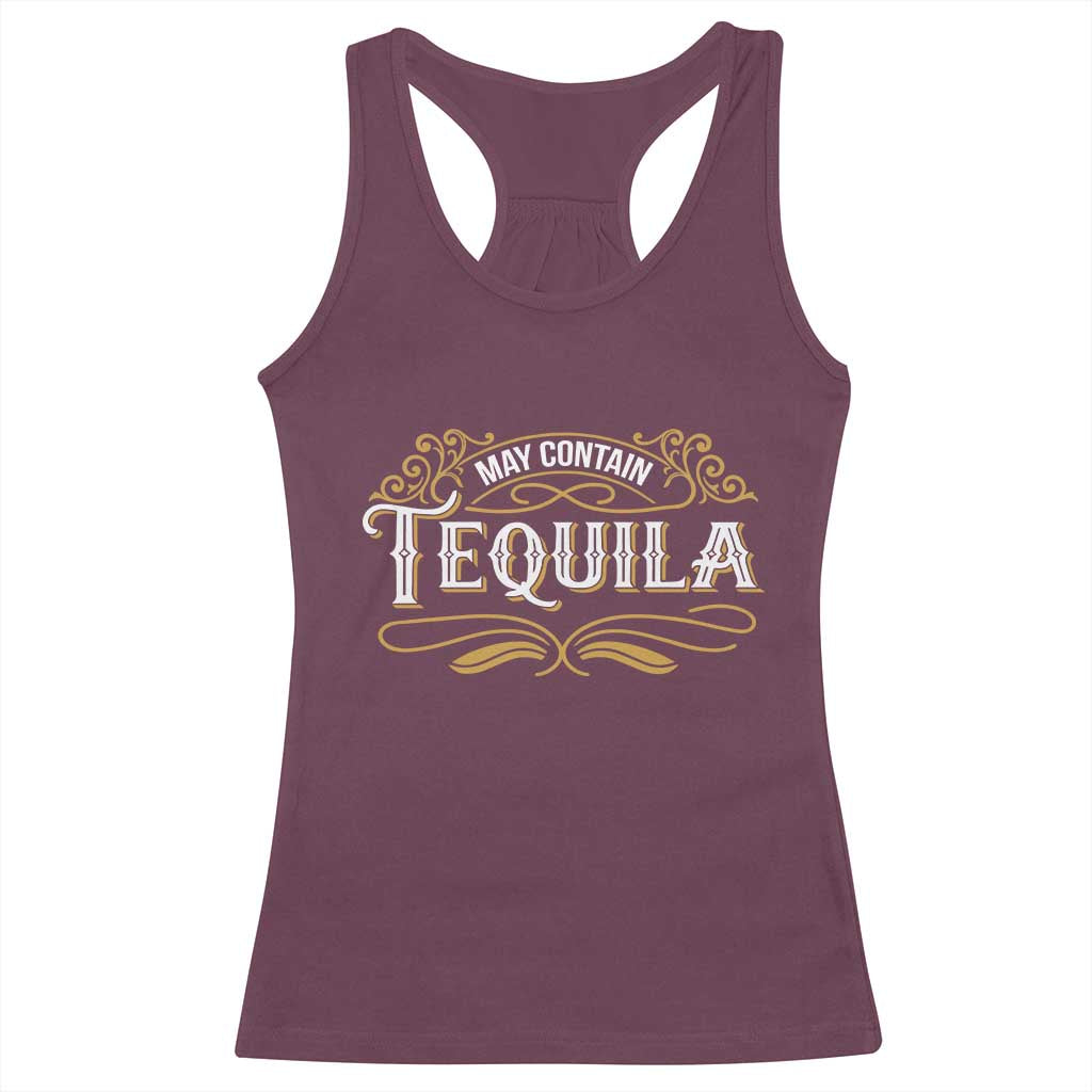 May Contain Tequila Racerback Tank Top Classic Drinking Humor