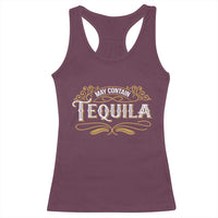 May Contain Tequila Racerback Tank Top Classic Drinking Humor