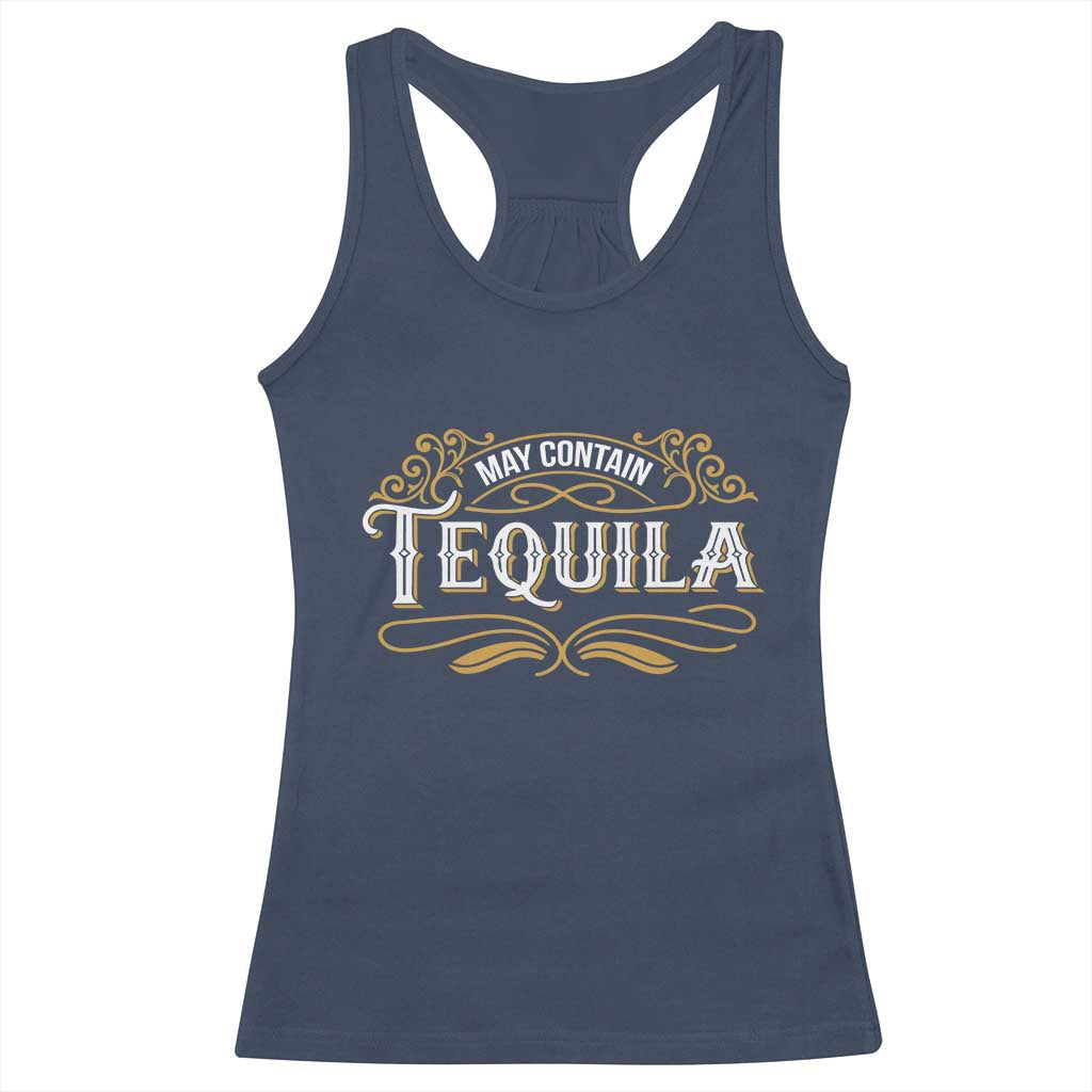 May Contain Tequila Racerback Tank Top Classic Drinking Humor