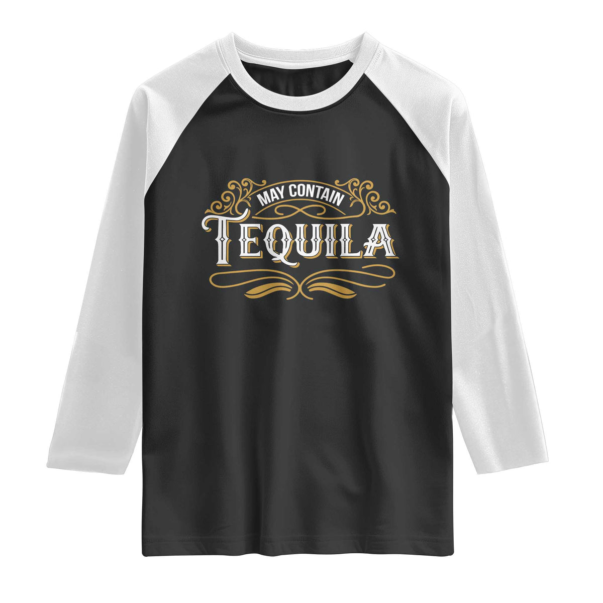 May Contain Tequila Raglan Shirt Classic Drinking Humor
