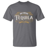 May Contain Tequila T Shirt Classic Drinking Humor