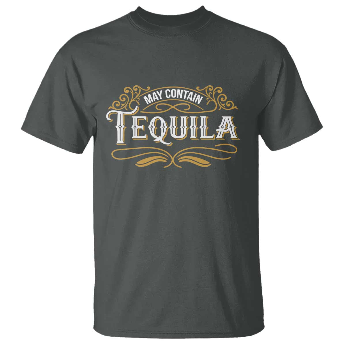 May Contain Tequila T Shirt Classic Drinking Humor
