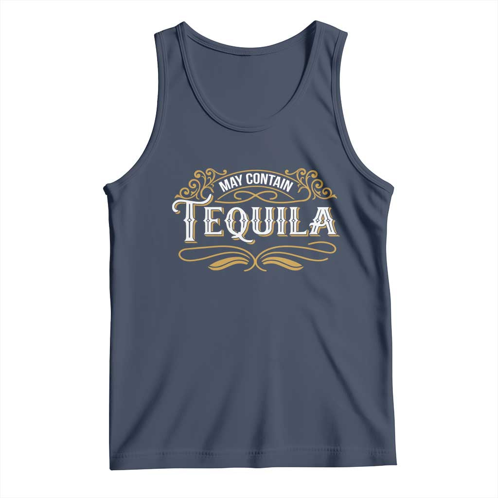 May Contain Tequila Tank Top Classic Drinking Humor