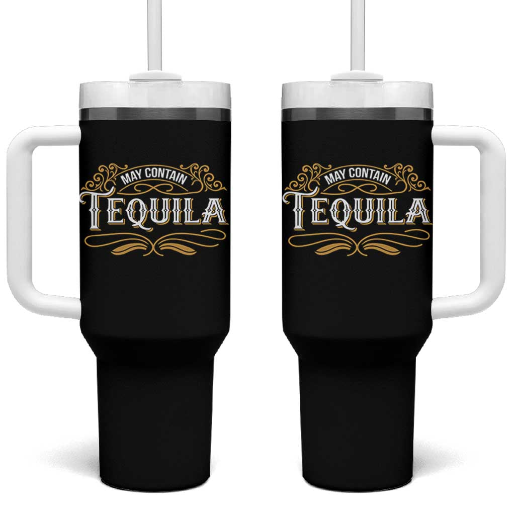 May Contain Tequila Tumbler With Handle Classic Drinking Humor