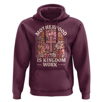 Christian Mom Hoodie Motherhood Is Kingdom Work Floral Mother's Day