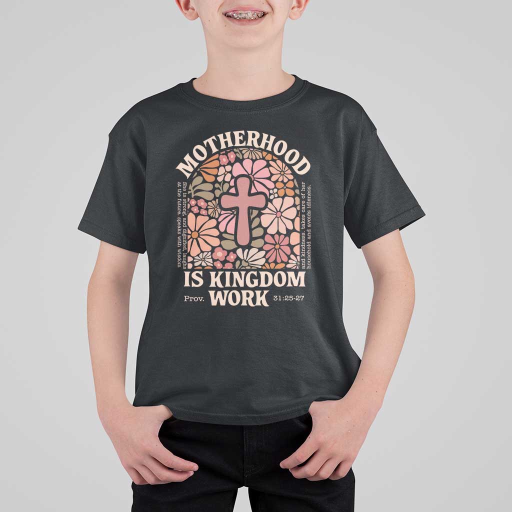 Christian Mom T Shirt For Kid Motherhood Is Kingdom Work Floral Mother's Day