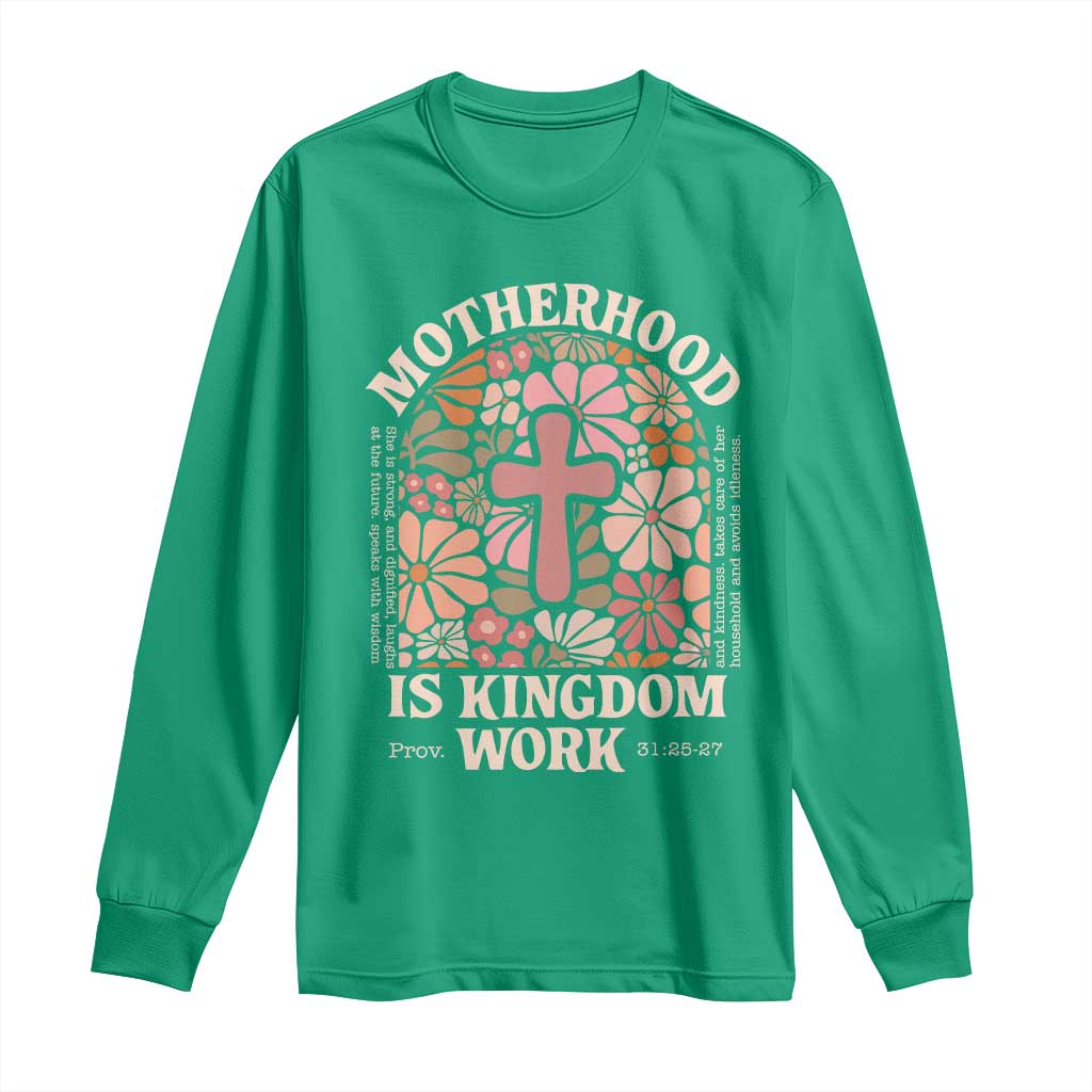 Christian Mom Long Sleeve Shirt Motherhood Is Kingdom Work Floral Mother's Day