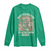 Christian Mom Long Sleeve Shirt Motherhood Is Kingdom Work Floral Mother's Day