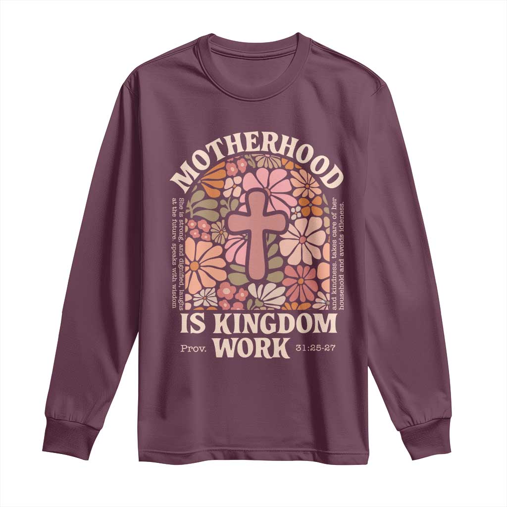 Christian Mom Long Sleeve Shirt Motherhood Is Kingdom Work Floral Mother's Day
