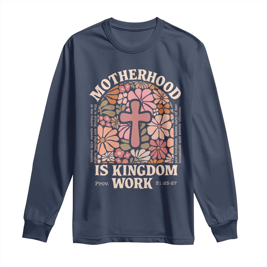 Christian Mom Long Sleeve Shirt Motherhood Is Kingdom Work Floral Mother's Day