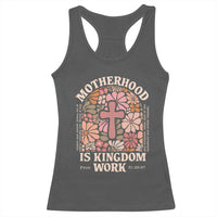 Christian Mom Racerback Tank Top Motherhood Is Kingdom Work Floral Mother's Day