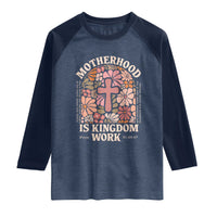 Christian Mom Raglan Shirt Motherhood Is Kingdom Work Floral Mother's Day