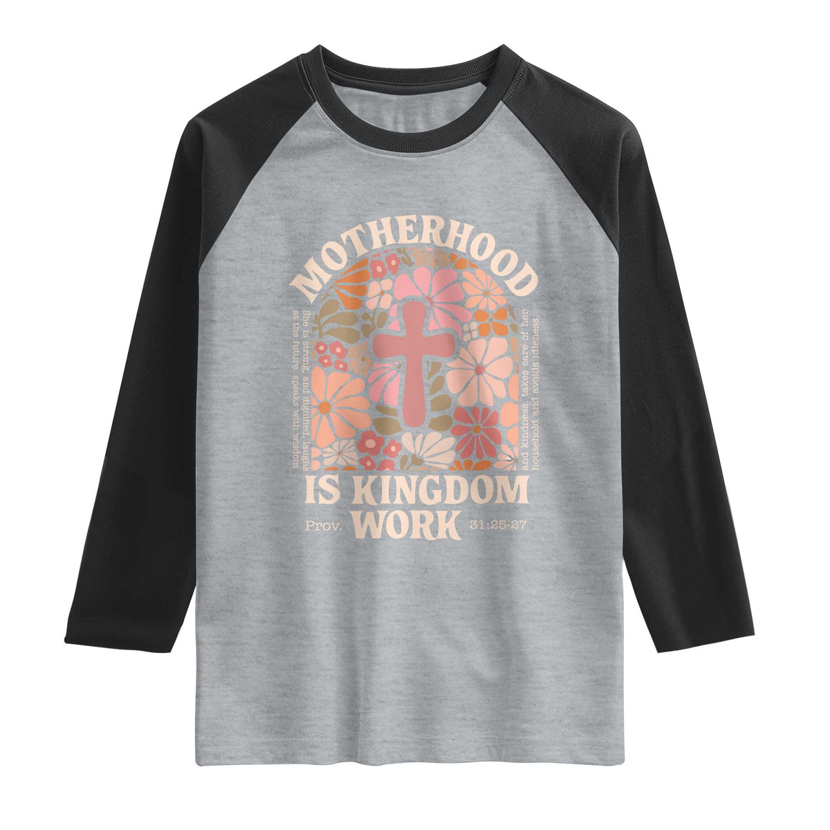 Christian Mom Raglan Shirt Motherhood Is Kingdom Work Floral Mother's Day