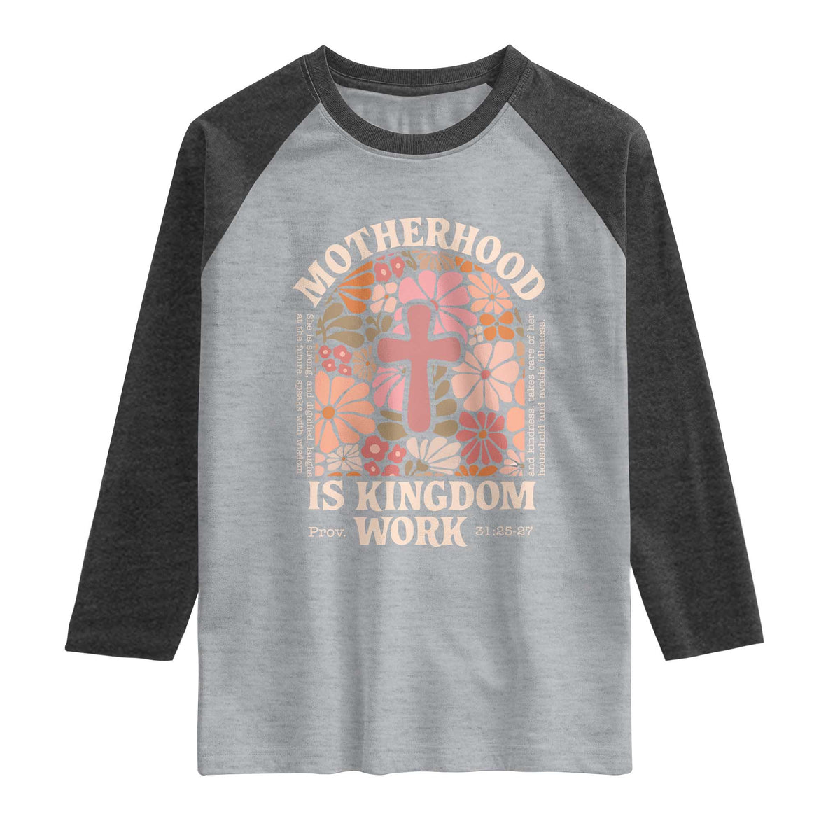 Christian Mom Raglan Shirt Motherhood Is Kingdom Work Floral Mother's Day