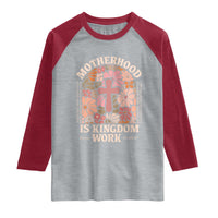 Christian Mom Raglan Shirt Motherhood Is Kingdom Work Floral Mother's Day
