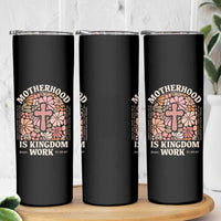 Christian Mom Skinny Tumbler Motherhood Is Kingdom Work Floral Mother's Day