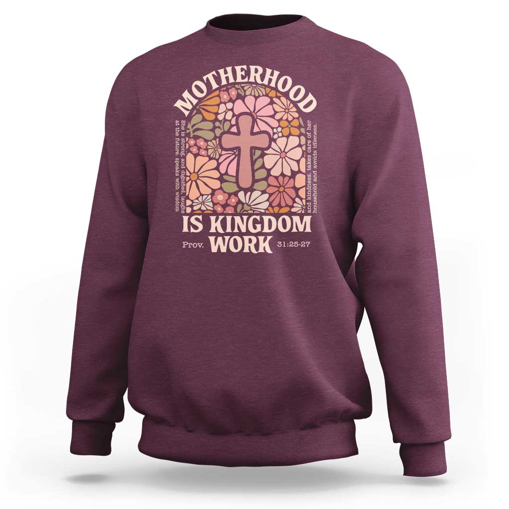 Christian Mom Sweatshirt Motherhood Is Kingdom Work Floral Mother's Day