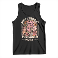Christian Mom Tank Top Motherhood Is Kingdom Work Floral Mother's Day