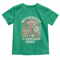 Christian Mom Toddler T Shirt Motherhood Is Kingdom Work Floral Mother's Day