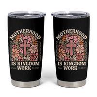 Christian Mom Tumbler Cup Motherhood Is Kingdom Work Floral Mother's Day