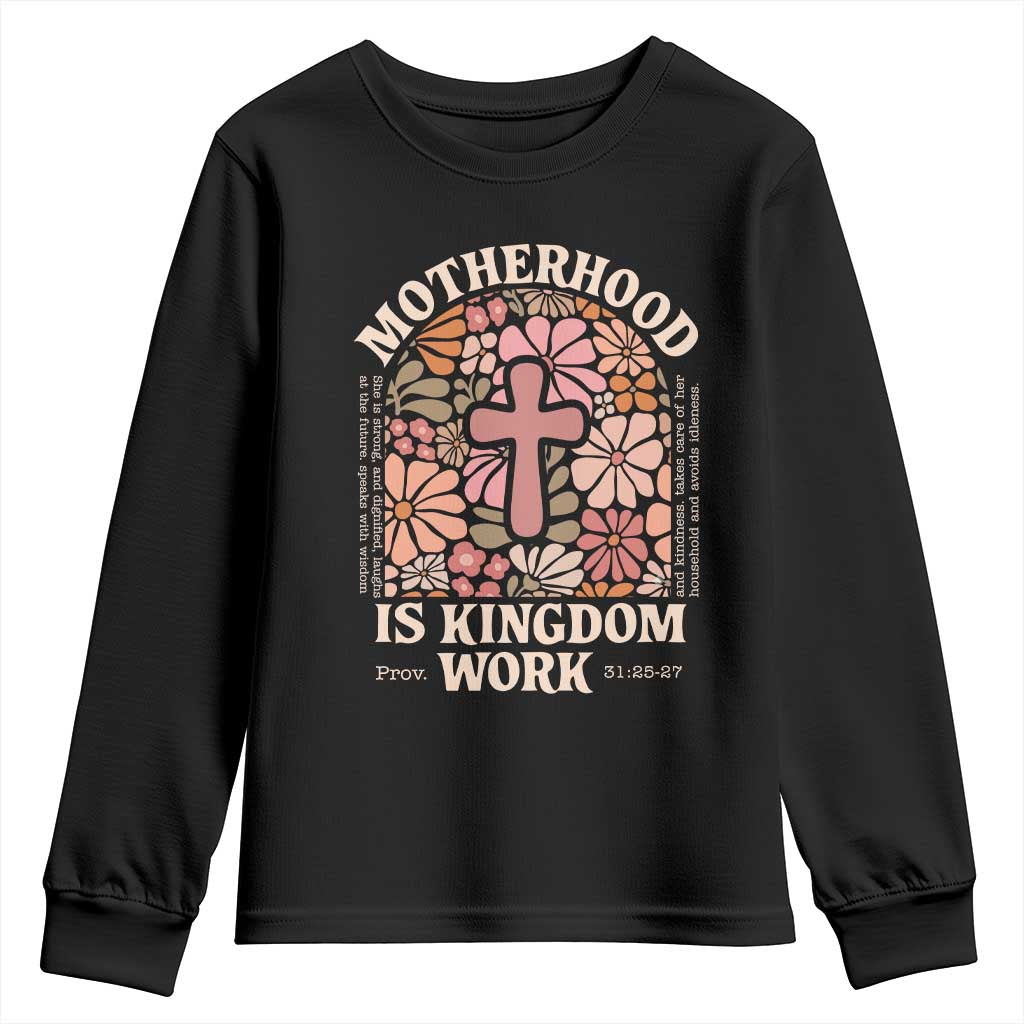 Christian Mom Youth Sweatshirt Motherhood Is Kingdom Work Floral Mother's Day