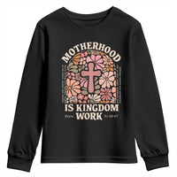 Christian Mom Youth Sweatshirt Motherhood Is Kingdom Work Floral Mother's Day