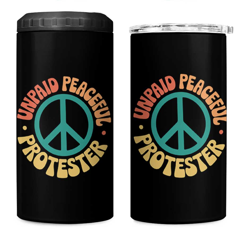 Unpaid Peaceful Protester 4 in 1 Can Cooler Tumbler Social Justice Floral Peace Sign