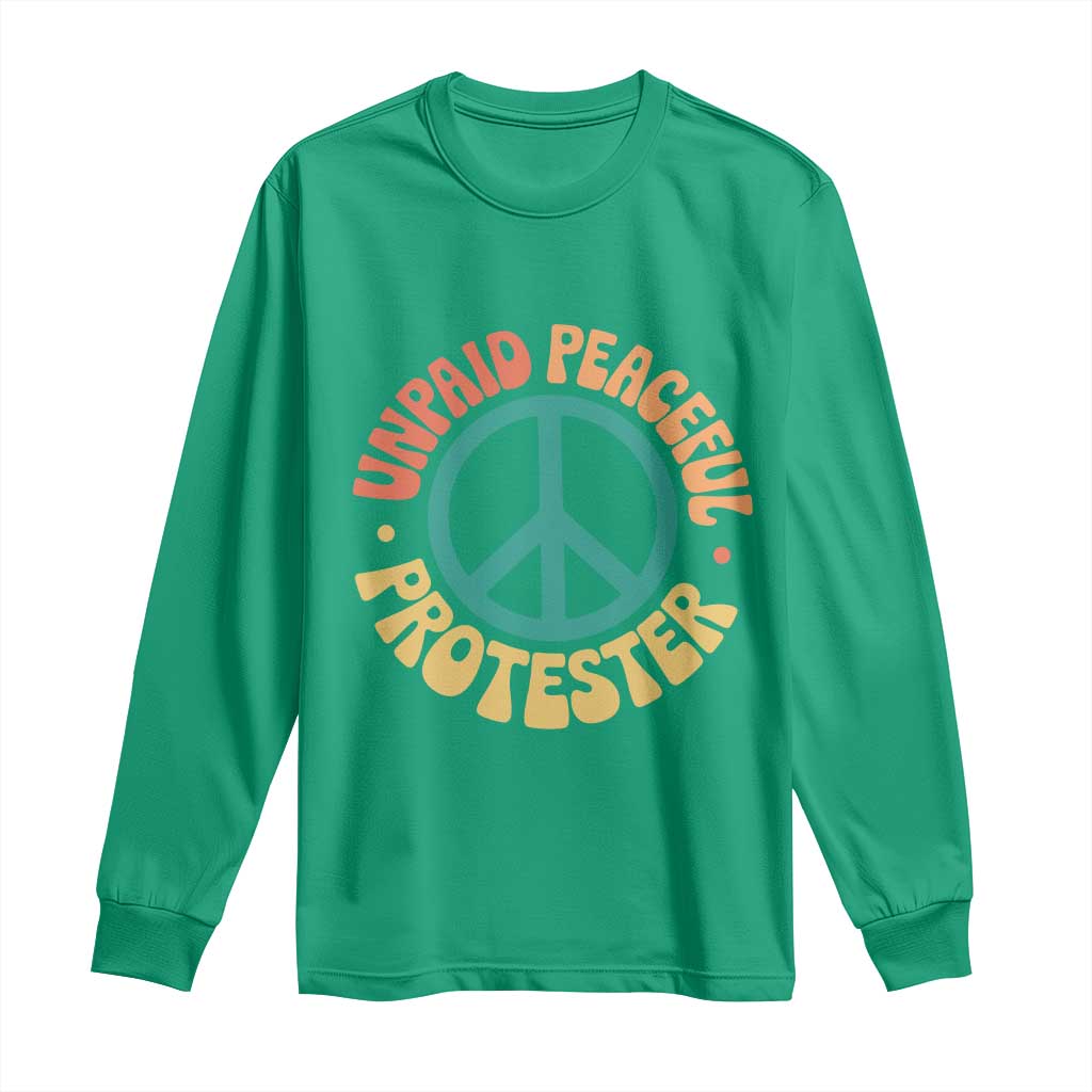 Unpaid Peaceful Protester Long Sleeve Shirt Social Justice Floral Peace Sign