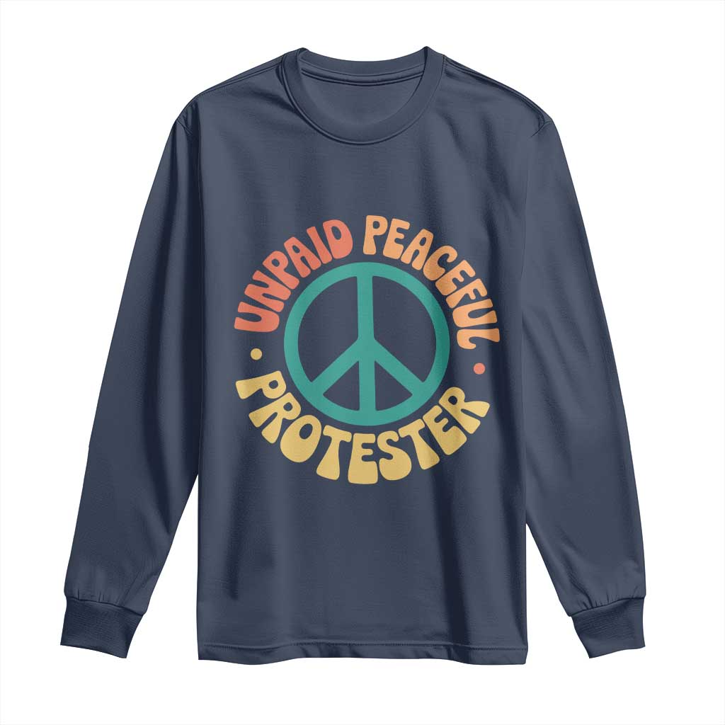 Unpaid Peaceful Protester Long Sleeve Shirt Social Justice Floral Peace Sign