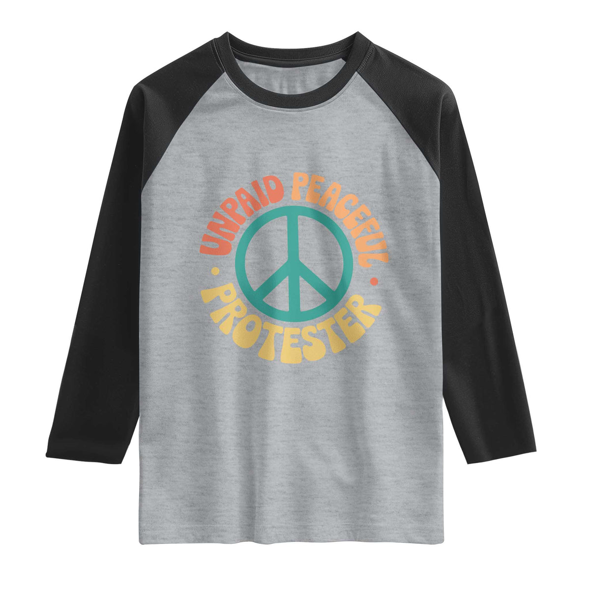 Unpaid Peaceful Protester Raglan Shirt Social Justice Floral Peace Sign