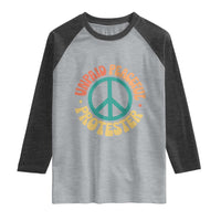 Unpaid Peaceful Protester Raglan Shirt Social Justice Floral Peace Sign