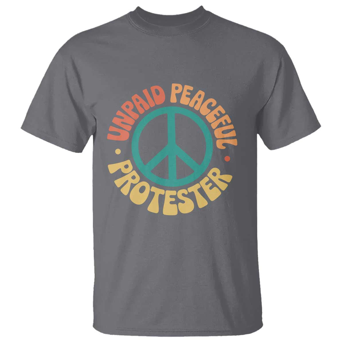 Unpaid Peaceful Protester T Shirt Social Justice Floral Peace Sign