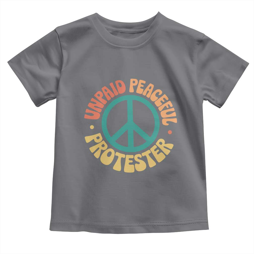 Unpaid Peaceful Protester Toddler T Shirt Social Justice Floral Peace Sign