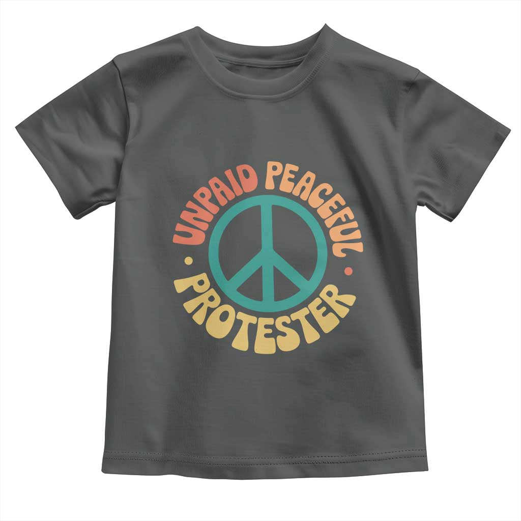 Unpaid Peaceful Protester Toddler T Shirt Social Justice Floral Peace Sign