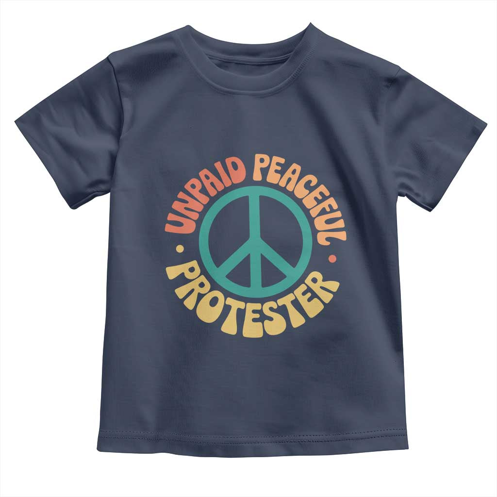 Unpaid Peaceful Protester Toddler T Shirt Social Justice Floral Peace Sign