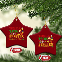 Tequila Tacos And Besties Ceramic Ornament Funny Mexican Fiesta Cinco De Mayo