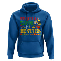 Tequila Tacos And Besties Hoodie Funny Mexican Fiesta Cinco De Mayo