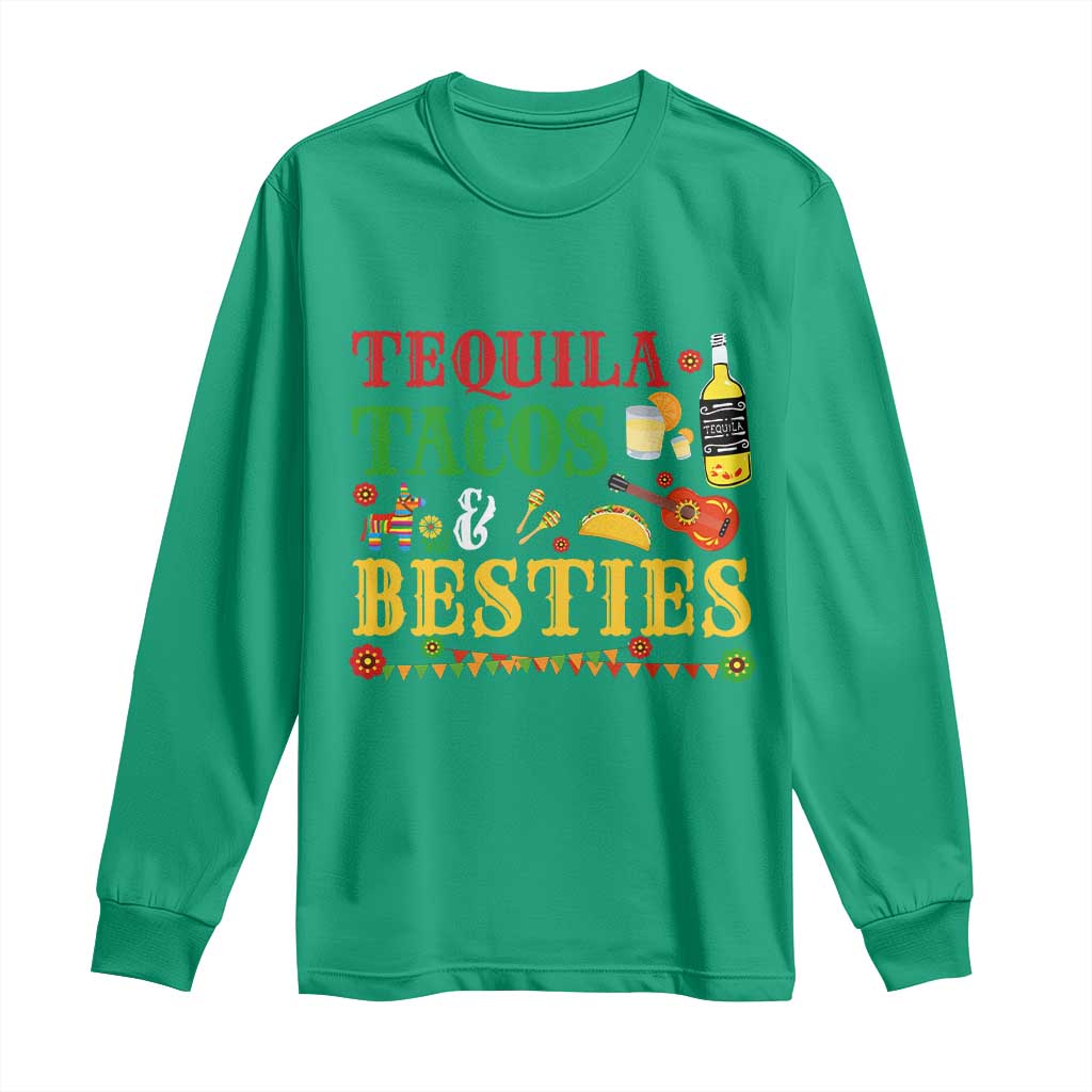 Tequila Tacos And Besties Long Sleeve Shirt Funny Mexican Fiesta Cinco De Mayo