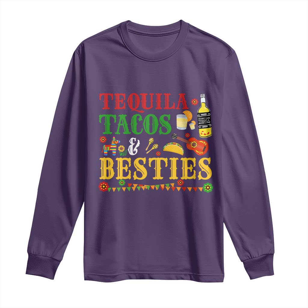 Tequila Tacos And Besties Long Sleeve Shirt Funny Mexican Fiesta Cinco De Mayo