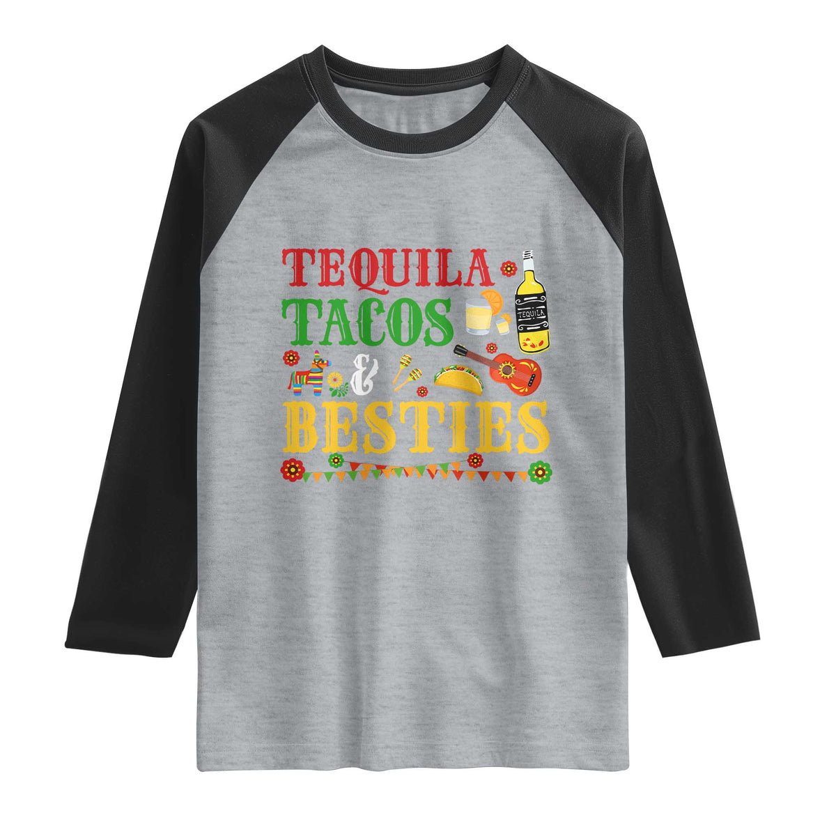 Tequila Tacos And Besties Raglan Shirt Funny Mexican Fiesta Cinco De Mayo