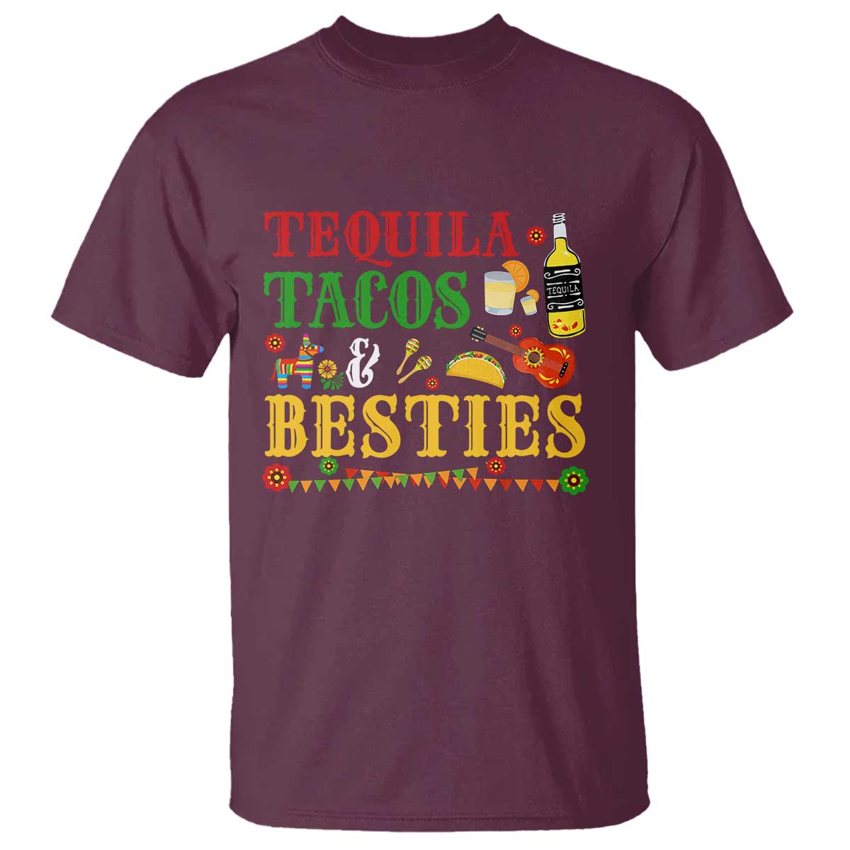 Tequila Tacos And Besties T Shirt Funny Mexican Fiesta Cinco De Mayo