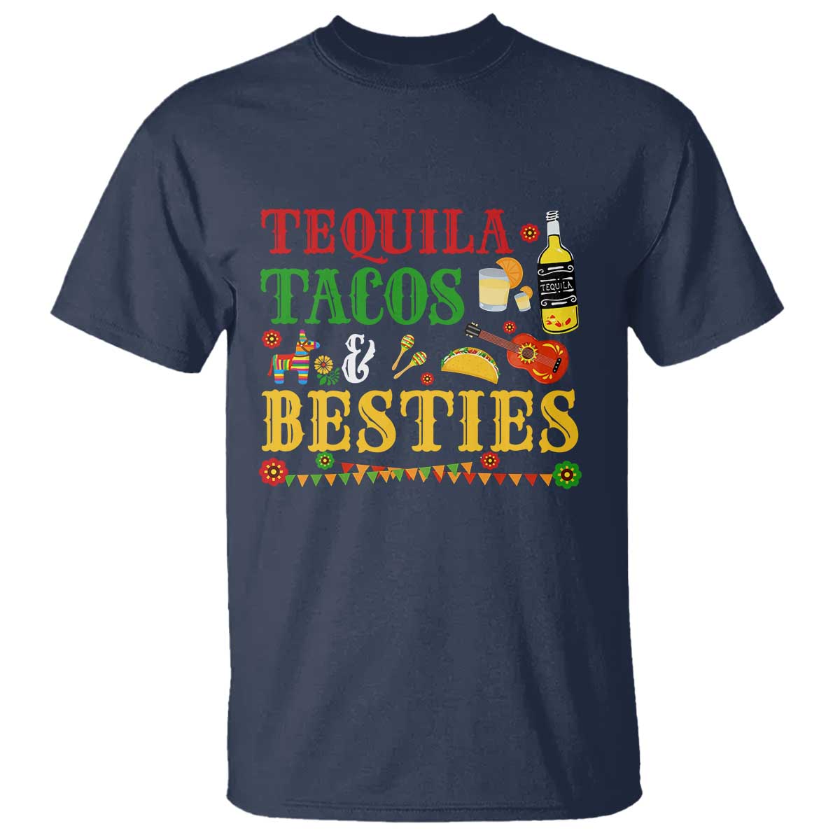 Tequila Tacos And Besties T Shirt Funny Mexican Fiesta Cinco De Mayo