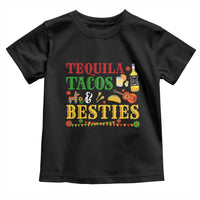 Tequila Tacos And Besties Toddler T Shirt Funny Mexican Fiesta Cinco De Mayo