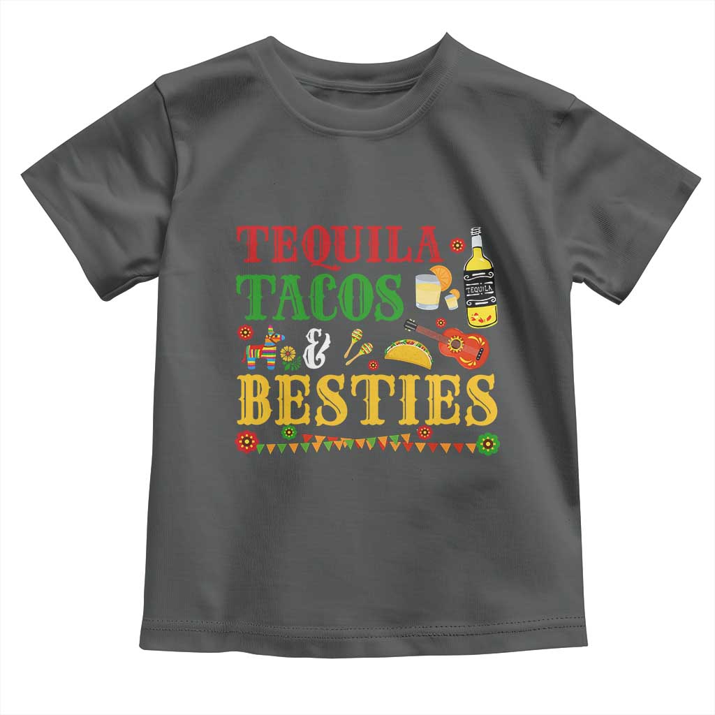 Tequila Tacos And Besties Toddler T Shirt Funny Mexican Fiesta Cinco De Mayo