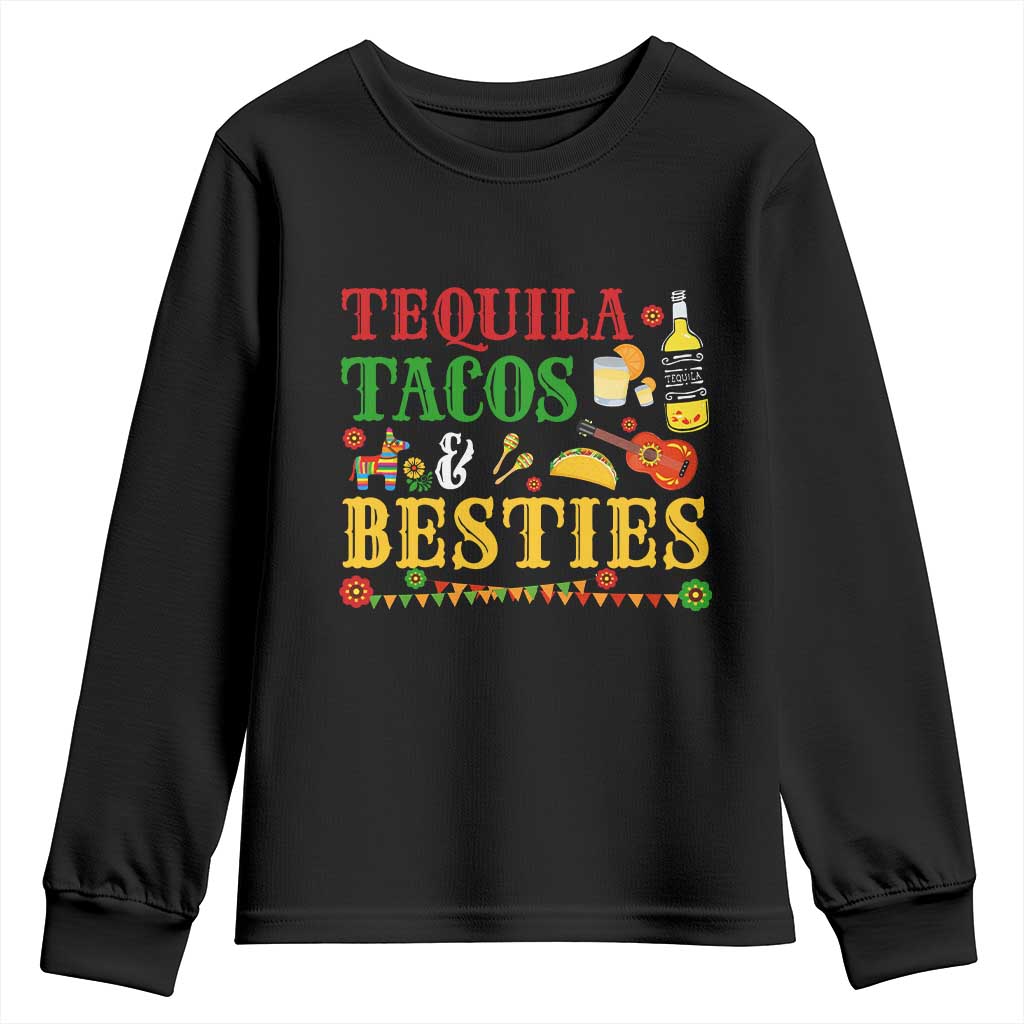 Tequila Tacos And Besties Youth Sweatshirt Funny Mexican Fiesta Cinco De Mayo