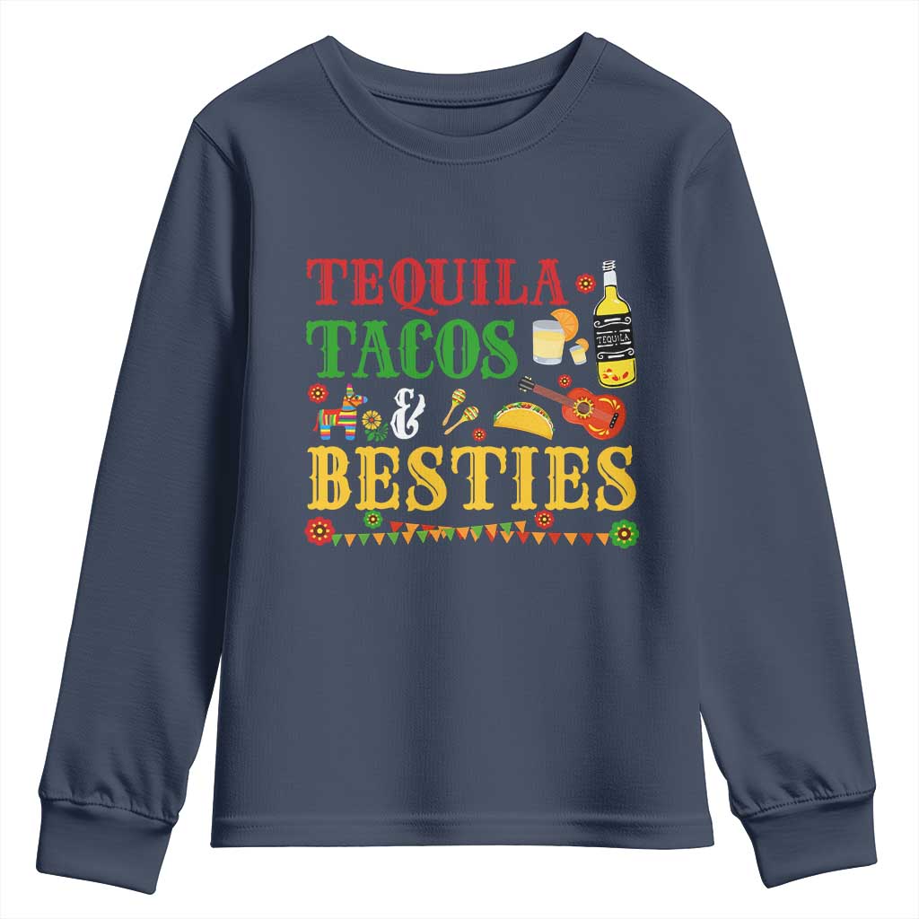 Tequila Tacos And Besties Youth Sweatshirt Funny Mexican Fiesta Cinco De Mayo