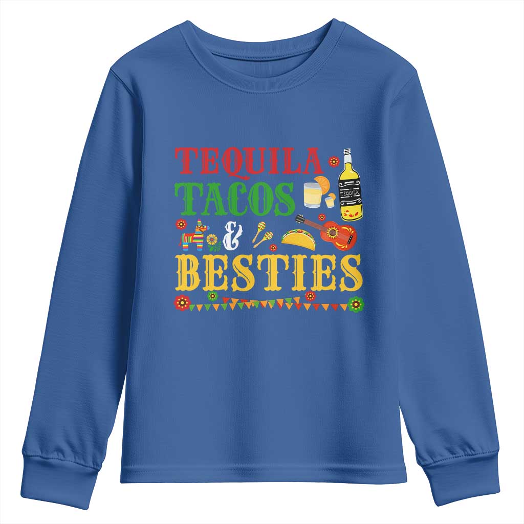 Tequila Tacos And Besties Youth Sweatshirt Funny Mexican Fiesta Cinco De Mayo