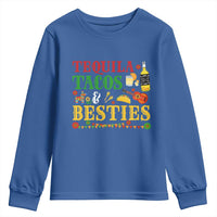 Tequila Tacos And Besties Youth Sweatshirt Funny Mexican Fiesta Cinco De Mayo